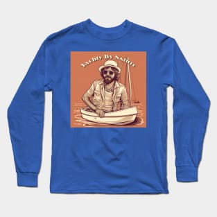 Yachty By Nature Yacht Rock Sailing Nautical Long Sleeve T-Shirt